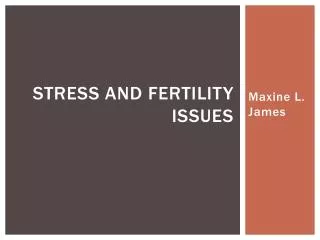Stress and Fertility Issues