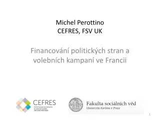 Michel Perottino CEFRES, FSV UK