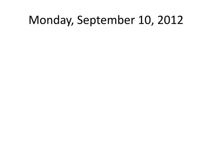 monday september 10 2012