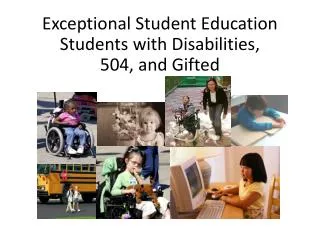 Exceptional Student Education Students with Disabilities, 504, and Gifted