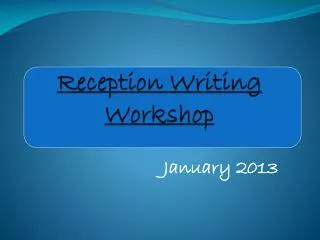 Reception Writing Workshop