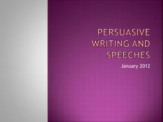 Persuasive Writing and Speeches