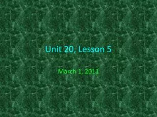 Unit 20, Lesson 5