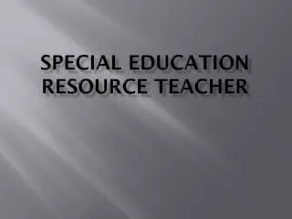 SPECIAL EDUCATION RESOURCE TEACHER