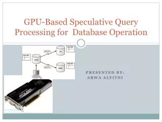 GPU-Based Speculative Query Processing for Database Operation