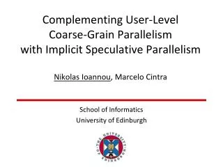Complementing User-Level Coarse-Grain Parallelism with Implicit Speculative Parallelism