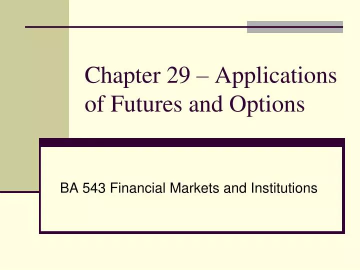 chapter 29 applications of futures and options