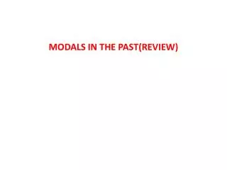 MODALS IN THE PAST(REVIEW)