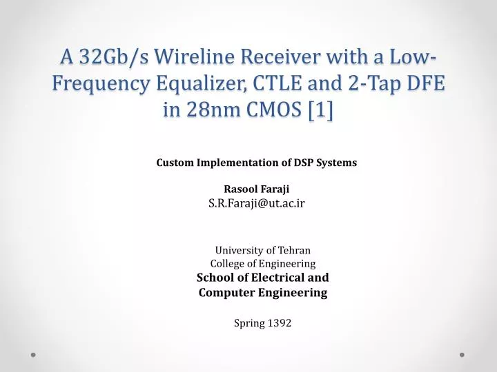 a 32gb s wireline receiver with a low frequency equalizer ctle and 2 tap dfe in 28nm cmos 1