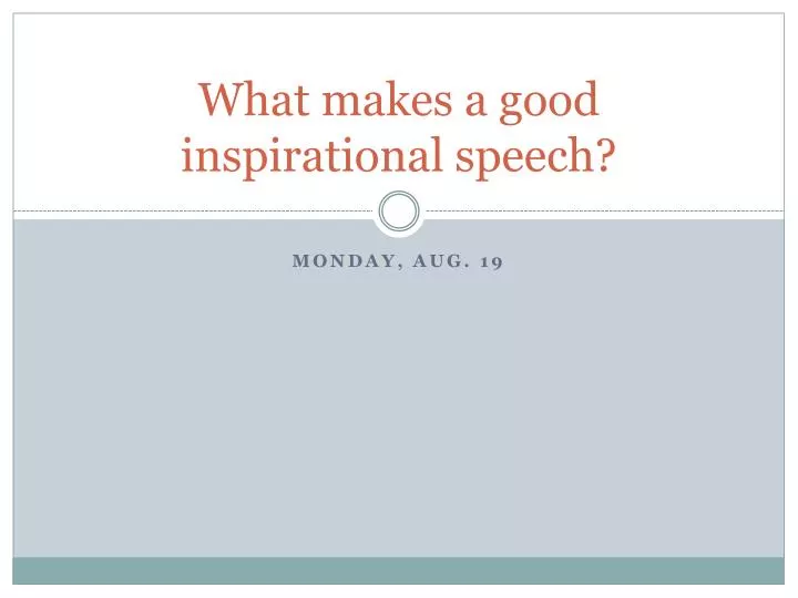 what makes a good inspirational speech