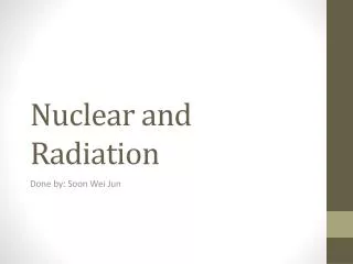 Nuclear and Radiation