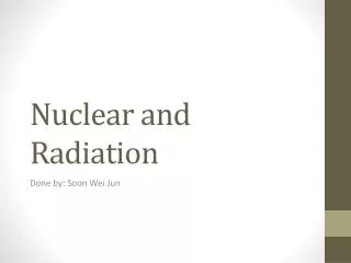nuclear and radiation