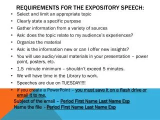 Requirements for the expository speech: