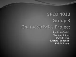 SPED 4010 Group 3 Characteristics Project