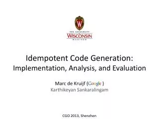 Idempotent Code Generation: Implementation, Analysis, and Evaluation