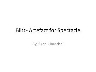 Blit z - Artefact for Spectacle