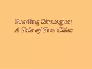 Reading Strategies: A Tale of Two Cities
