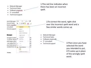 1.This red line indicates when there has been an incorrect spelt.