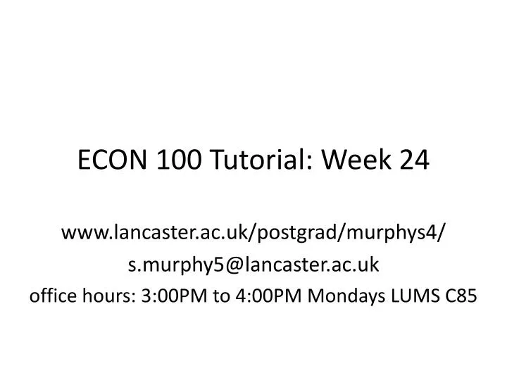 econ 100 tutorial week 24
