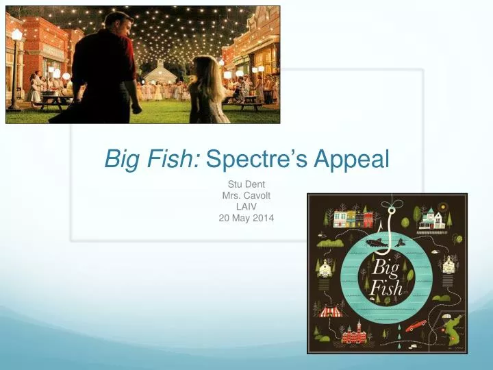 big fish spectre s appeal