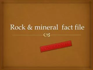 Rock &amp; mineral fact file