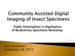 Community Assisted Digital Imaging of I nsect S pecimens