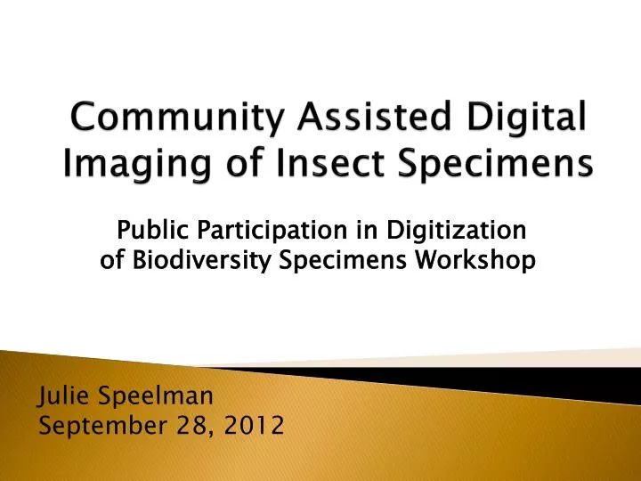 community assisted digital imaging of i nsect s pecimens