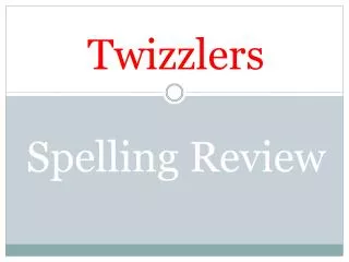 Twizzlers Spelling Review