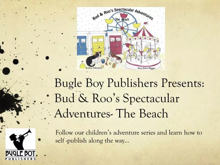 bugle boy publishers presents bud roo s spectacular adventures the beach
