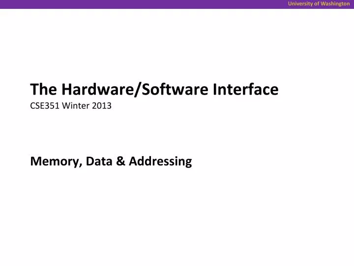 the hardware software interface cse351 winter 2013