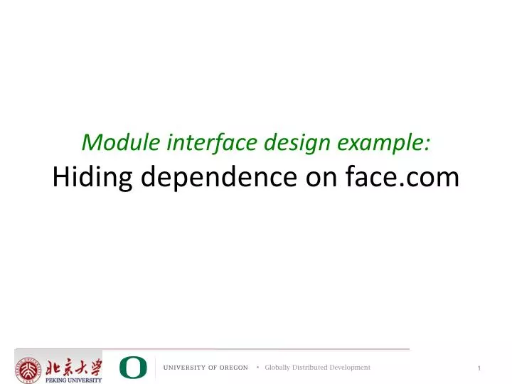module interface design example hiding dependence on face com