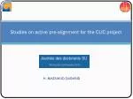 Studies on active pre-alignment for the CLIC project - slide 1