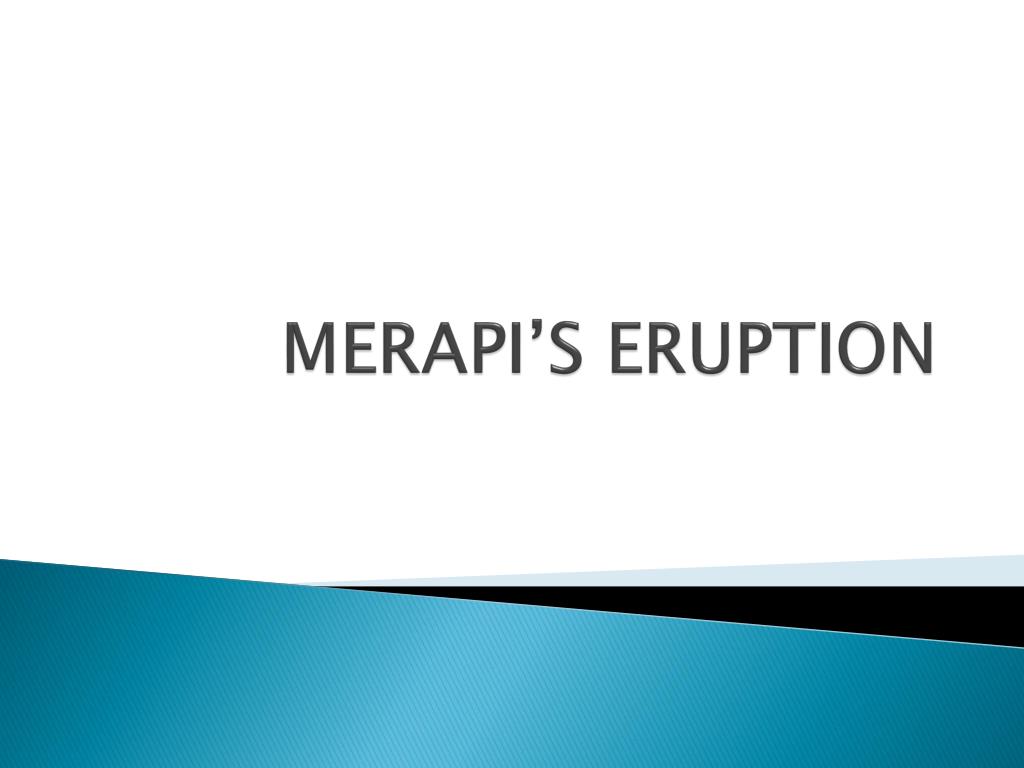 PPT - MERAPI’S ERUPTION PowerPoint Presentation, free download - ID:2525386