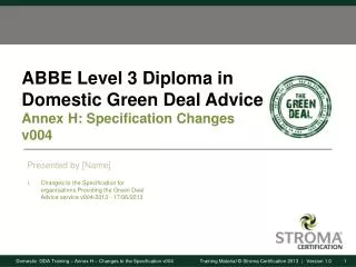 ABBE Level 3 Diploma in Domestic Green Deal Advice Annex H : Specification Changes v004