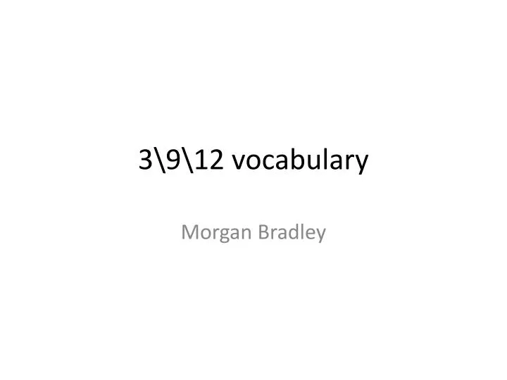 3 9 12 vocabulary