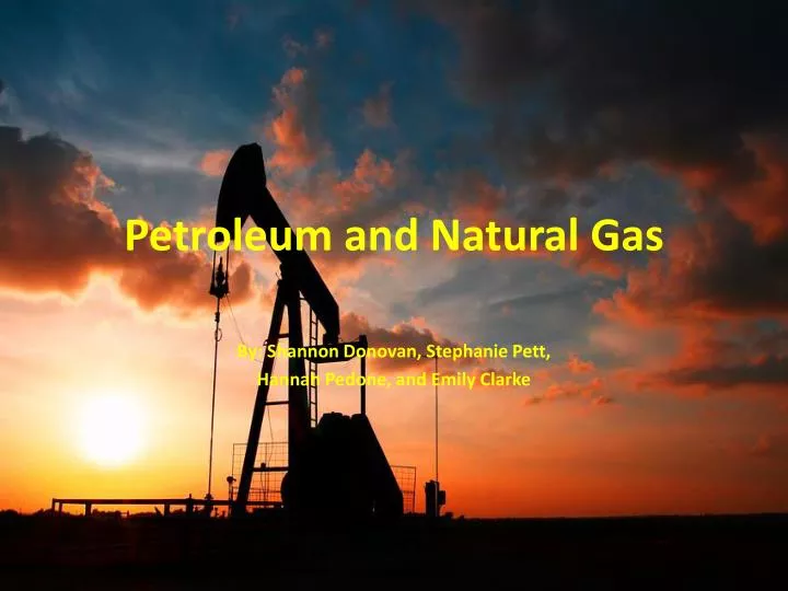 petroleum and natural gas