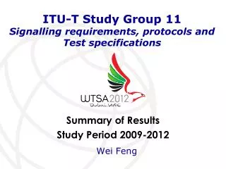 ITU-T Study Group 11 Signalling requirements, protocols and Test specifications