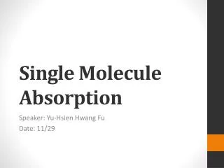Single Molecule Absorption