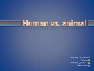 Human vs. animal