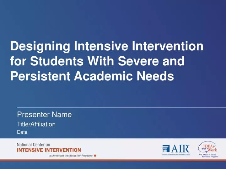 designing intensive intervention for students with severe and persistent academic needs