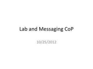 Lab and Messaging CoP