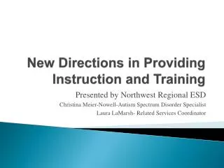 New Directions in Providing Instruction and Training