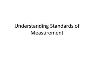 Understanding Standards of Measurement