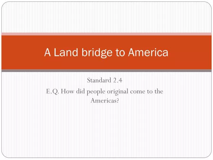 a land bridge to america