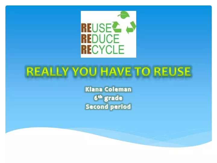 really you have to reuse