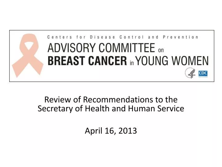 review of recommendations to the secretary of health and human service april 16 2013