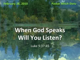 When God Speaks Will You Listen?