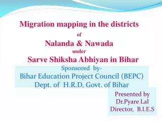 Migration mapping in the districts of Nalanda &amp; Nawada under Sarve Shiksha Abhiyan in Bihar