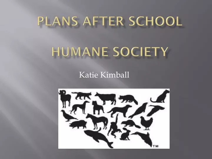 plans after school humane society