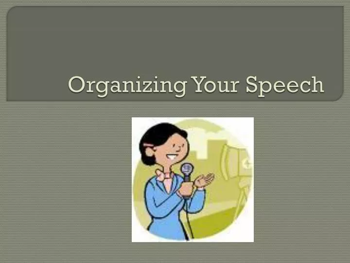 organizing your speech